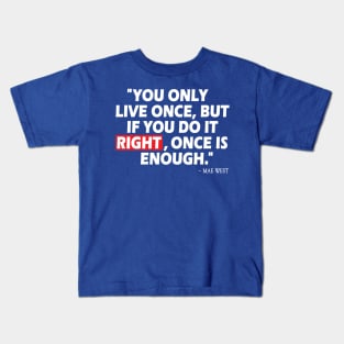 Life Quote Kids T-Shirt